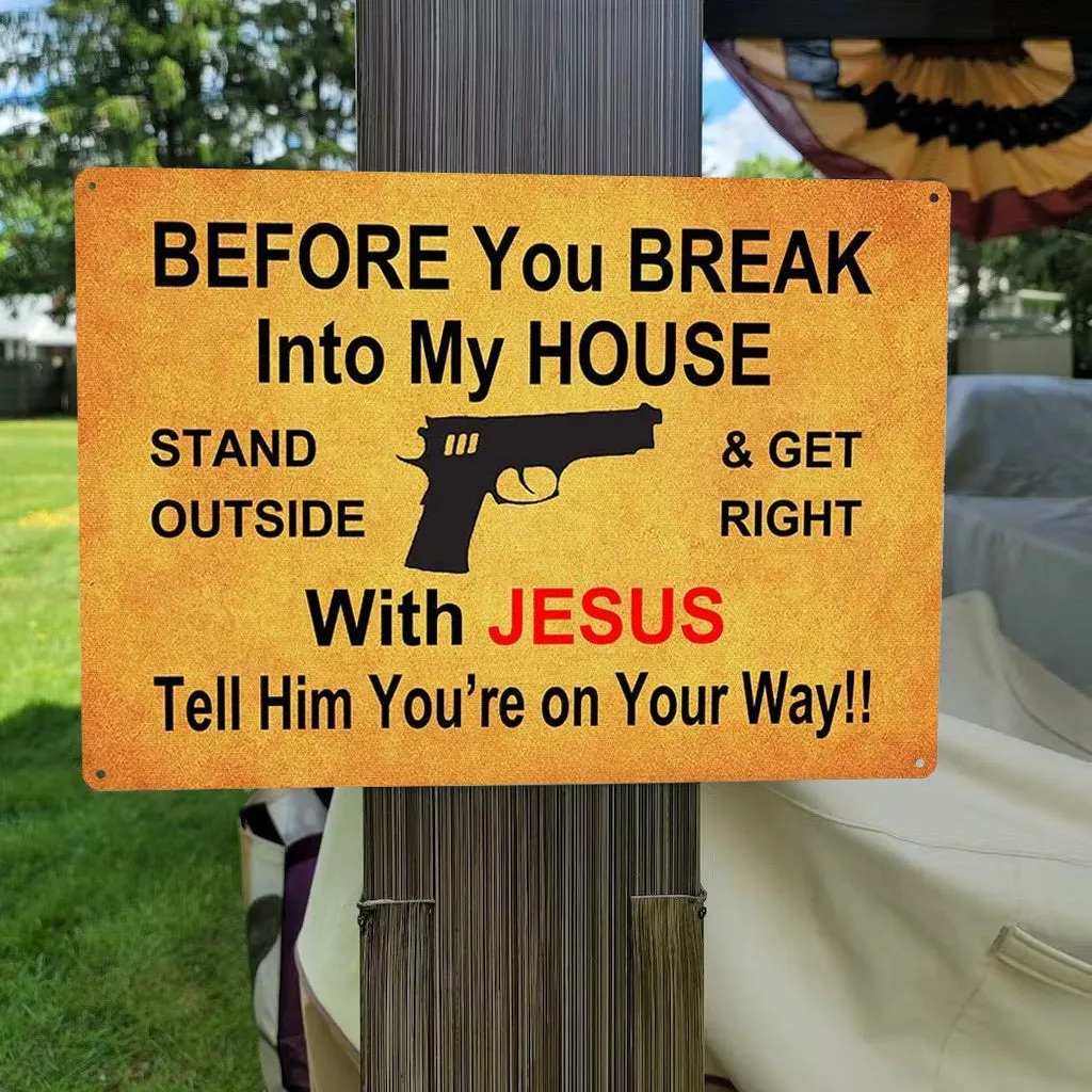 Before You Break Metal Sign